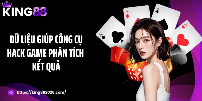 Dữ liệu giúp công cụ hack game phân tích kết quả